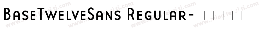 BaseTwelveSans Regular字体转换